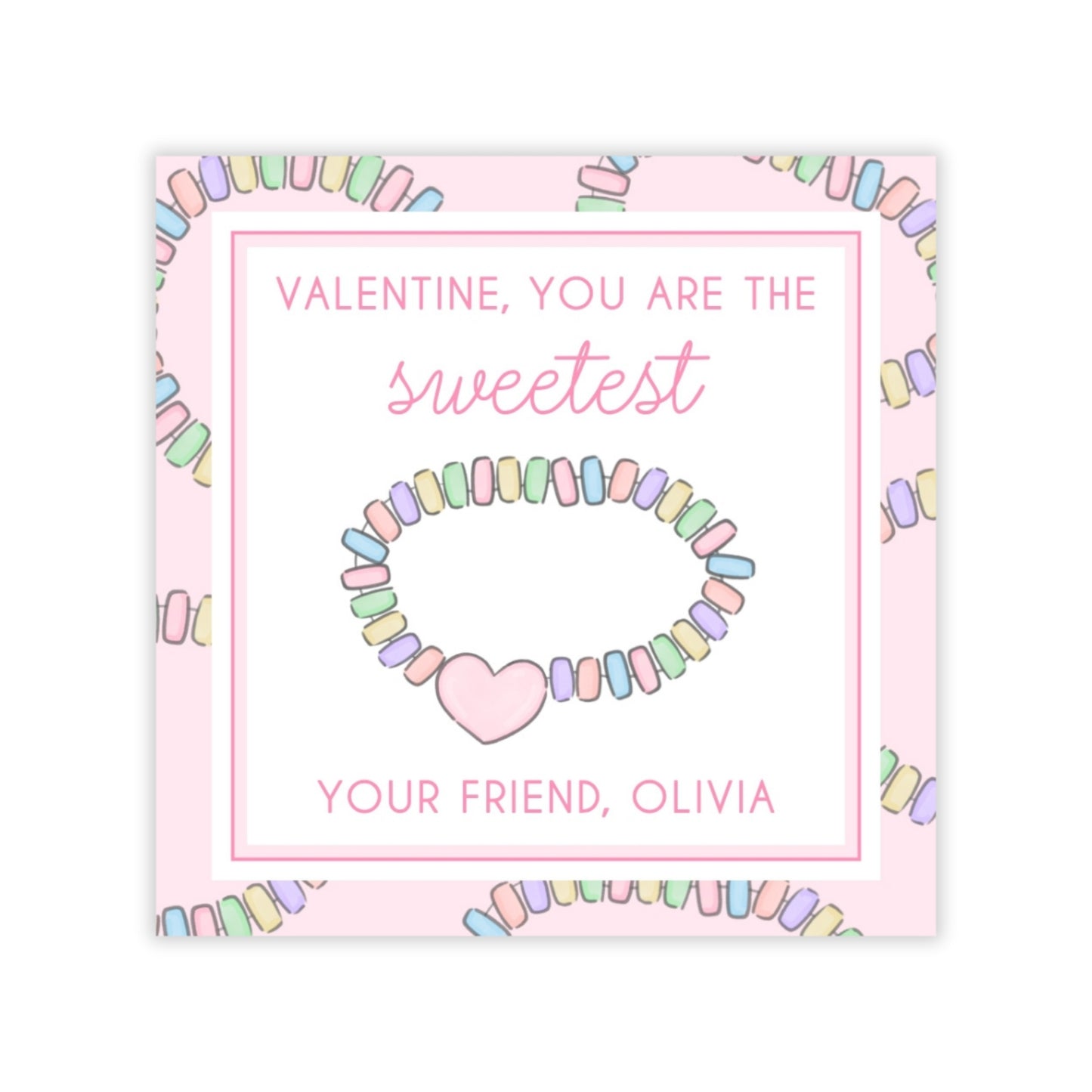 The image is a Valentine's Day card with a pink background and a heart-shaped charm bracelet. The card features a message that reads "Valentine, you are the sweetest" and includes the names "Your friend, Olivia".