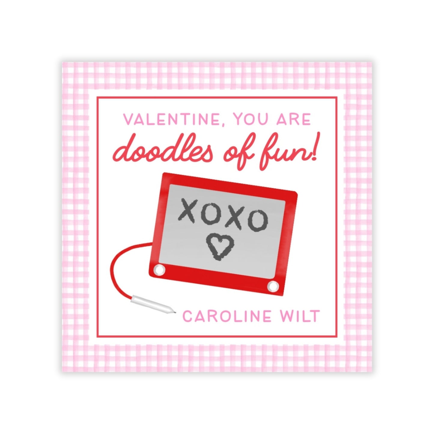 The image is a Valentine's Day card with a pink and white checkered border. The card features a red chalkboard with the word "XOXO" written on it, along with a heart symbol. The text on the card reads "Valentine, you are doodles of fun!" and "Caroline Wilt".