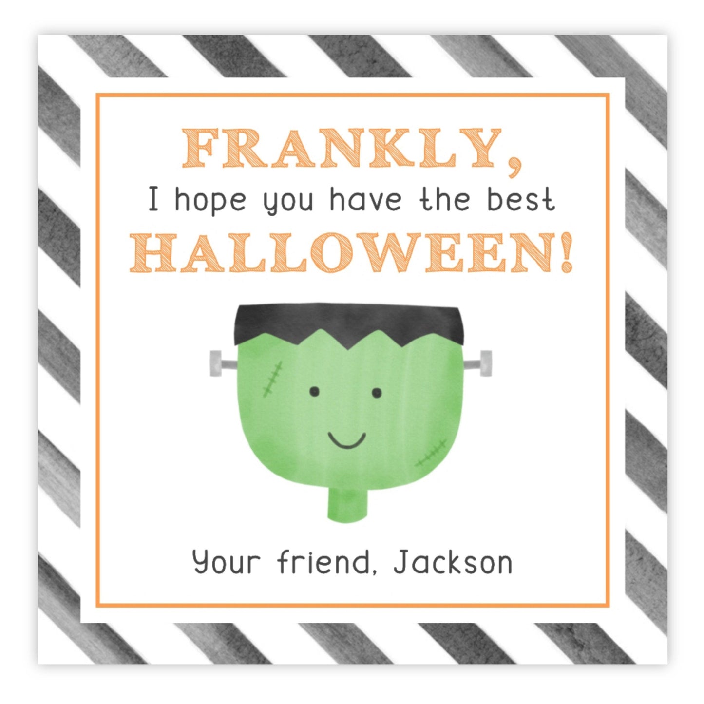 A personalized gift tag with a Frankenstein design, featuring a green and black color scheme, with a message that reads 'Frankly, I hope you have the best Halloween! Your friend, Jackson'.