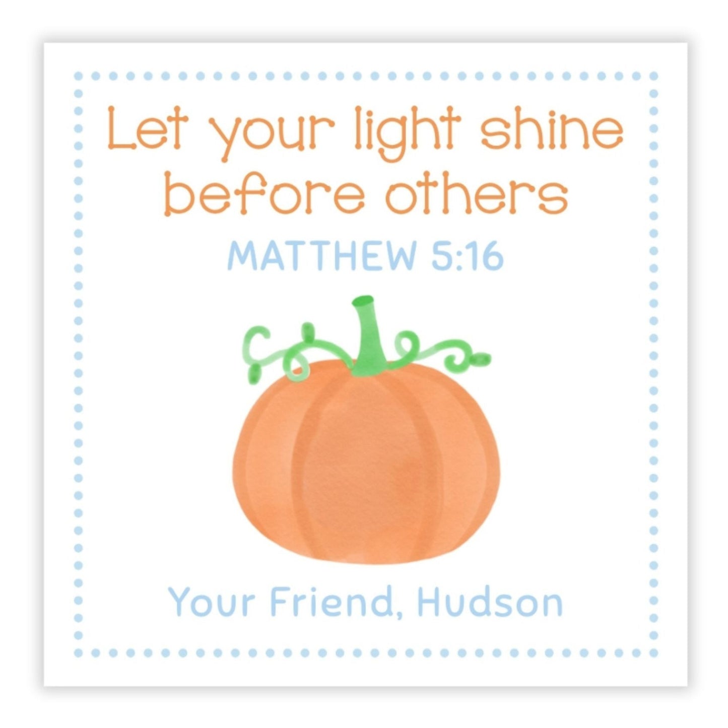 kids halloween gift tag or stickers featuring the bible verse, "Let your light shine before others" - Matthew 5:16, and a pumpkin design with your name