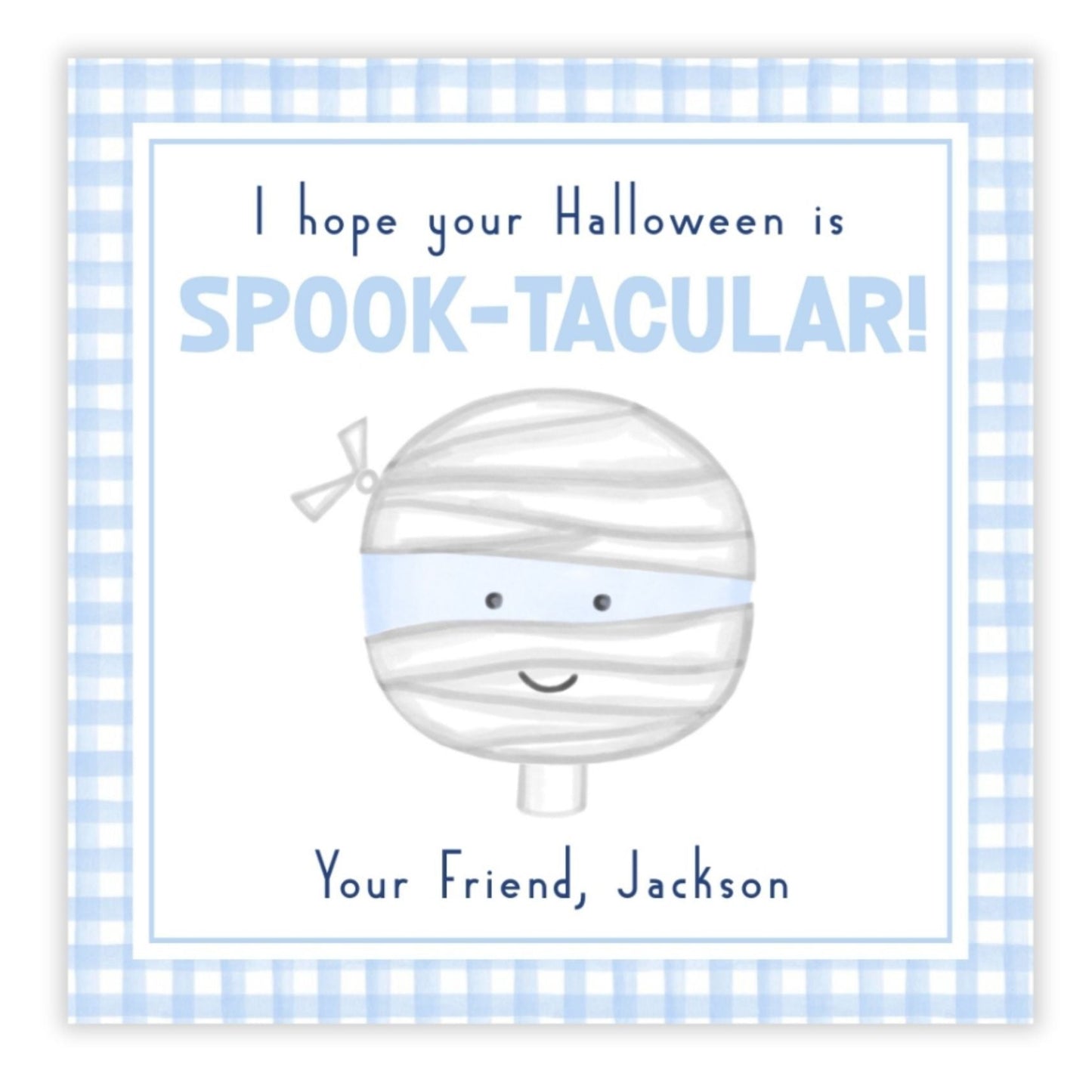 A personalized gift tag with a cartoon illustration of a mummy character, with the text 'I hope your Halloween is spook-tacular!' and a placeholder for a name at the bottom.