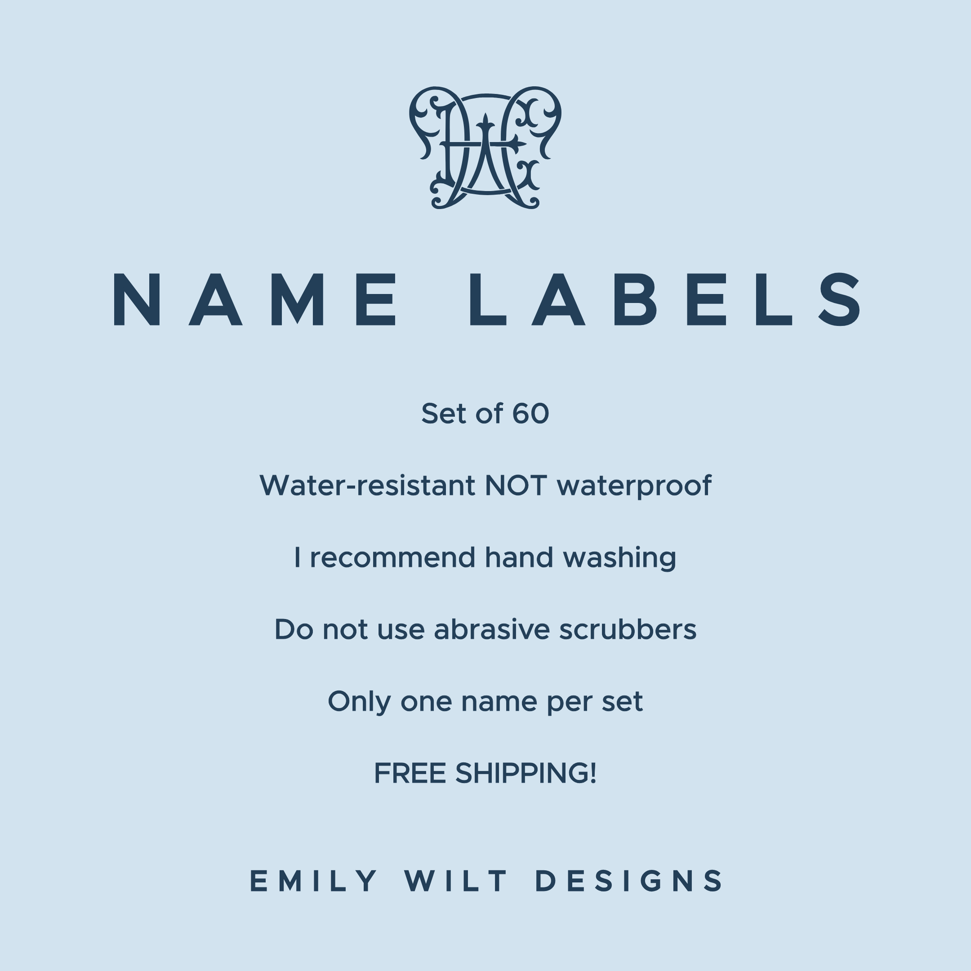 The image is a set of 60 labels from Emily Wilt Designs, which are water-resistant and not waterproof. The labels are recommended for hand washing and not to be used with abrasive scrubbers. Each set contains one name, and there is a free shipping offer.