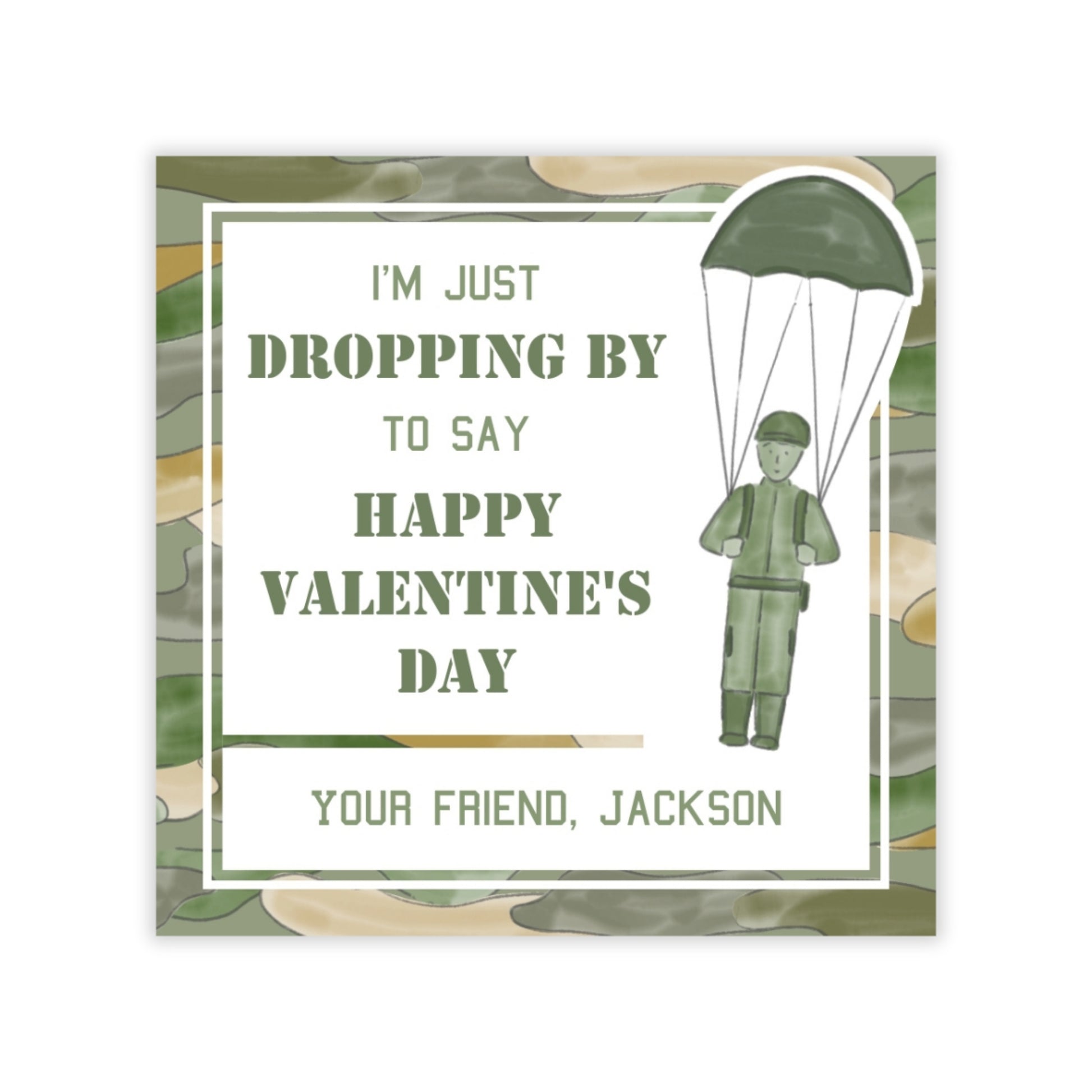 The image is a Valentine's Day card with a camouflage pattern and a parachutist illustration. The text on the card reads: "I'm just dropping by to say happy valentine's day your friend, jackson".