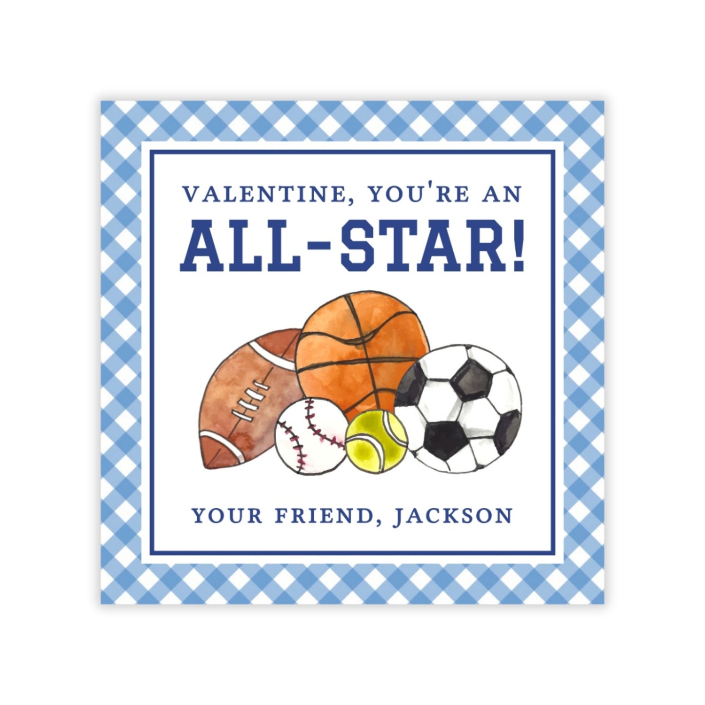 The image is a Valentine's Day card with a blue and white checkered border. It features illustrations of various sports balls, including a basketball, a football, and a soccer ball, along with the text "VALENTINE, YOU'RE AN ALL-STAR!" and "YOUR FRIEND, JACKSON".