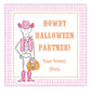 A personalized Halloween gift tag featuring a cartoon skeleton in pink clothing and boots, with the text 'HOWY HALLOWEEN PARTNER!' and a place for a personalized message.