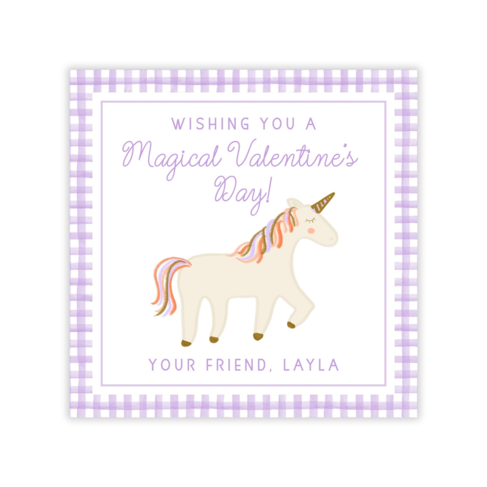 The image is a square-shaped greeting card with a purple and white checkered border. Inside the card, there is a white unicorn with a rainbow mane and tail. The card has a message that reads "Wishing you a Magical Valentine's Day! Your Friend, Layla".