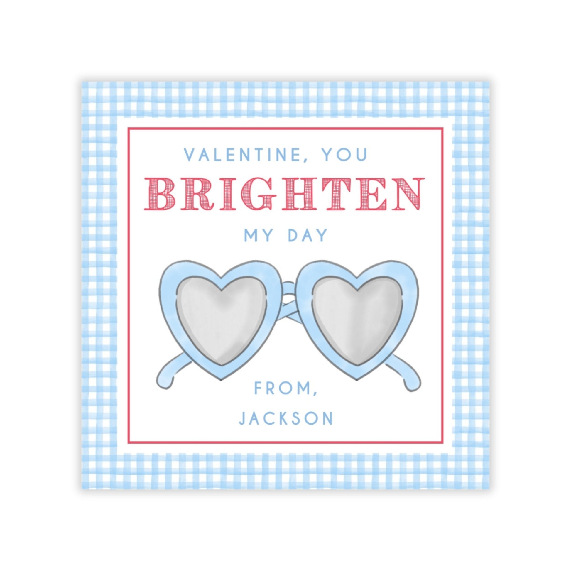 The image is a Valentine's Day card with a pair of heart-shaped sunglasses as the main visual element. The text on the card reads "Valentine, you BRIGHTEN MY DAY FROM, JACKSON".