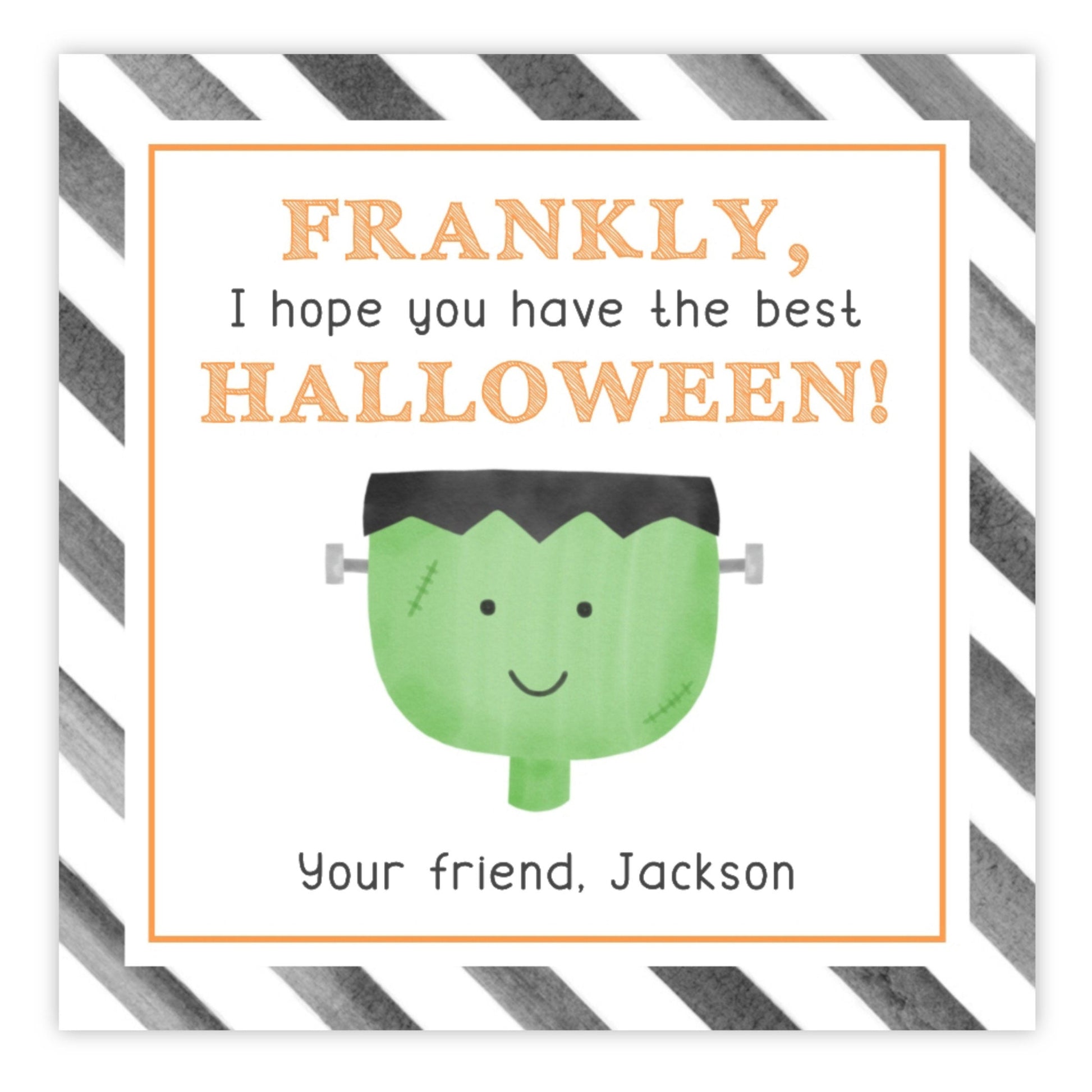 A personalized gift tag with a Frankenstein design, featuring a green and black color scheme, with a message that reads 'Frankly, I hope you have the best Halloween! Your friend, Jackson'.