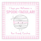 A personalized Halloween gift tag with a cartoon illustration of a mummy in a bandage costume, with the text 'I hope your Halloween is spook-tacular!' and a space for a name and message.