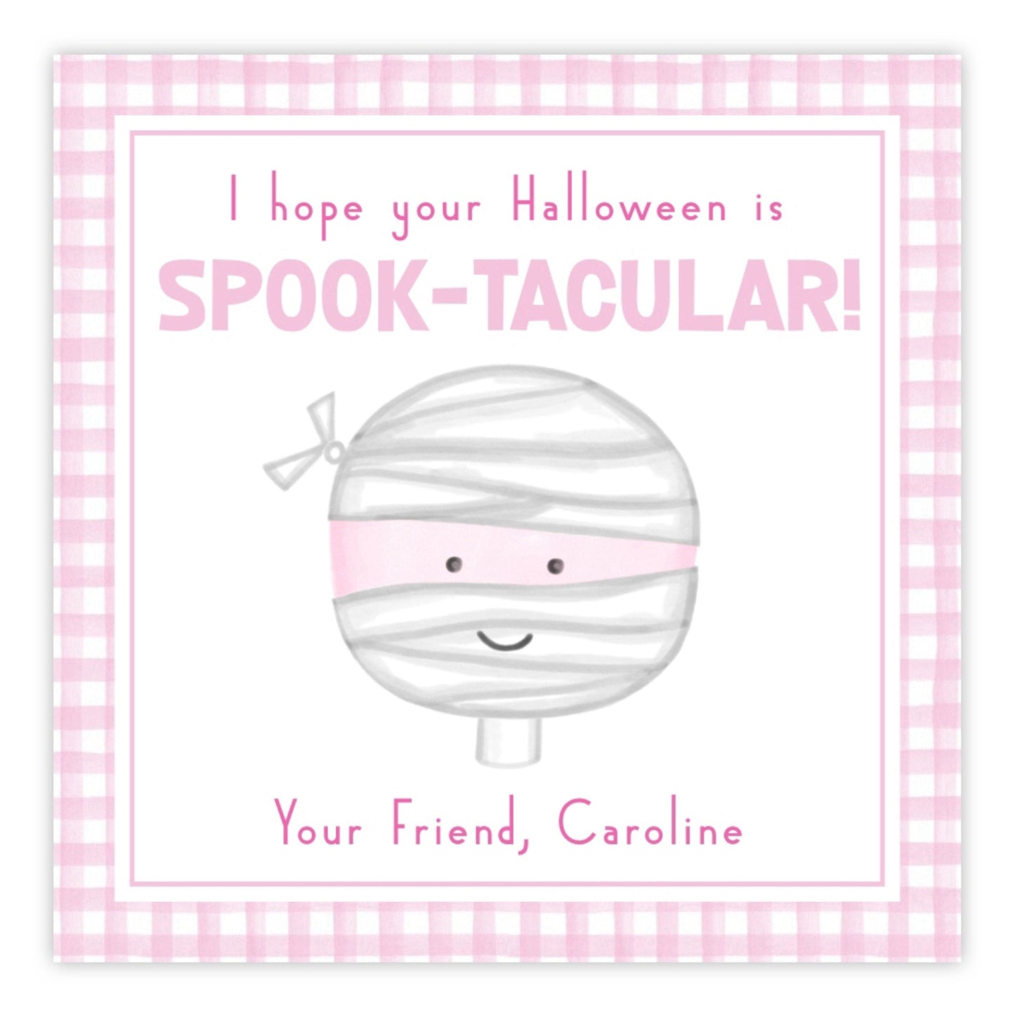 A personalized Halloween gift tag with a cartoon illustration of a mummy in a bandage costume, with the text 'I hope your Halloween is spook-tacular!' and a space for a name and message.
