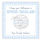 A personalized gift tag with a cartoon illustration of a mummy character, with the text 'I hope your Halloween is spook-tacular!' and a placeholder for a name at the bottom.